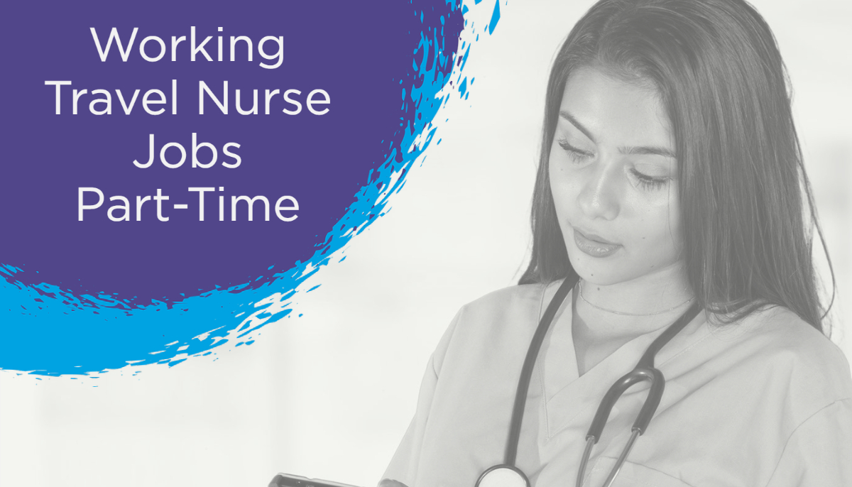 Working Travel Nurse Jobs Part-Time-1